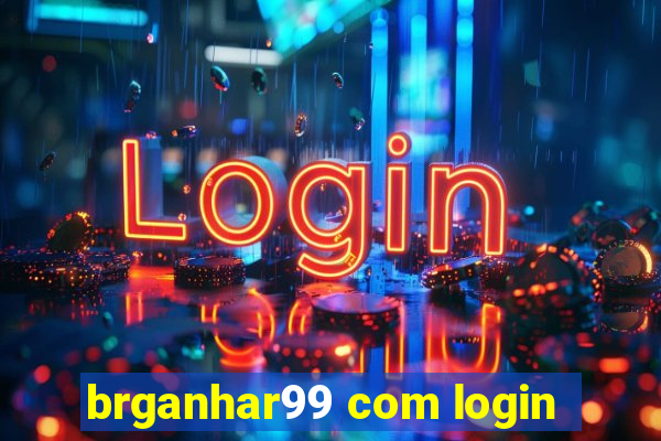 brganhar99 com login